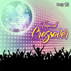 Tropical Crossover Party, Vol. 15