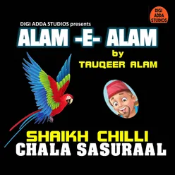 Shaikh Chilli Chala Sasuraal (From "Alam-E-Alam")