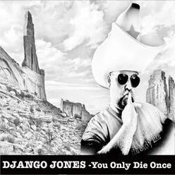 You only die once