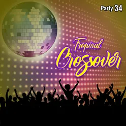 Tropical Crossover Party, Vol. 34