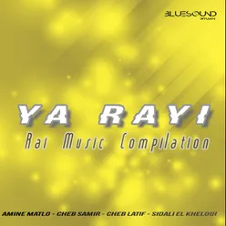 Ya Rayi (Rai Music Compilation)