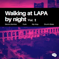 Walking at Lapa by Night, Vol. 2