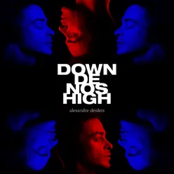 Down de nos high