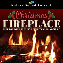 Here We Come A-Caroling With Christmas Fireplace Sounds