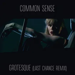 Grotesque Last Chance Remix