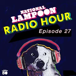 The National Lampoon Radio Hour Episode 27