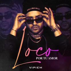 Loco por Tu Amor