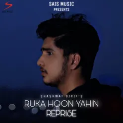 Ruka Hoon Yahin (Reprise)