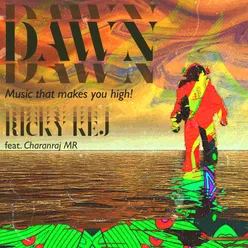 Dawn - Music That Makes You High!