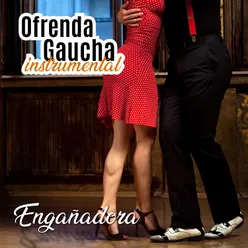 Ofrenda Gaucha: Engañadora Instrumental