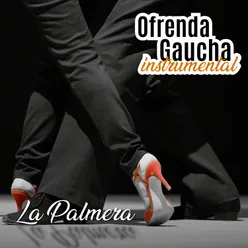 Ofrenda Gaucha: La Palmera Instrumental
