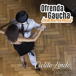 Ofrenda Gaucha: Cielito Lindo Instrumental