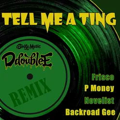 Tell Me A Ting Remix