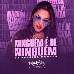 Ninguém É de Ninguém