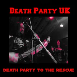 Death Party (To the Rescue)