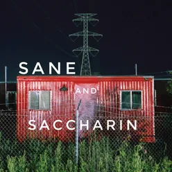 Sane and Saccharin