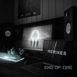 End of Time (VIZE Remix)