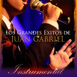 Los Grandes Exitos de Juan Gabriel