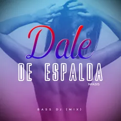 Dale de Espalda Bass DJ Mix