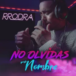 No Olvidas Mi Nombre