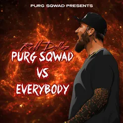Purg Sqwad vs Everybody