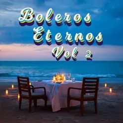 Boleros Eternos Vol. 2