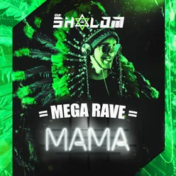 Mega Rave Mama