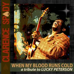 When My Blood Runs Cold: A Tribute to Lucky Peterson