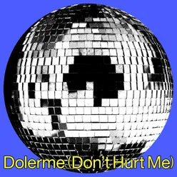 Dolerme (Don't Hurt Me)