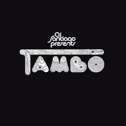 Al Santiago Presents Tambo