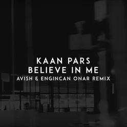 Believe in Me Avish & Engincan Onar Remix