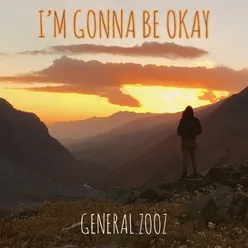 I'm Gonna Be Okay