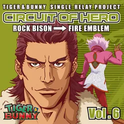 TIGER & BUNNY - Circuit of Hero Vol.6