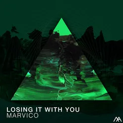 Losing It with You