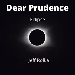 Dear Prudence / Eclipse