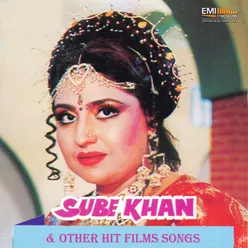 Sube Khan And Other Hit Films Songs