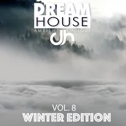 Dream House, Vol. 8 (Winter Edition)