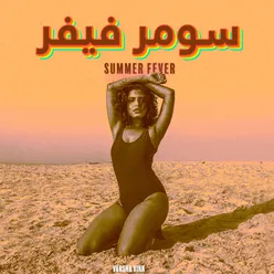 Summer Fever Arabic Remix