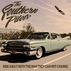 Ride Away with the Man They Can Not Change