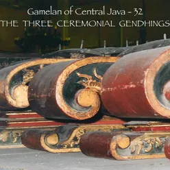 Gamelan of Central Java - 32 The Three Ceremonial Gendhings