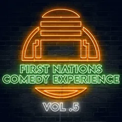 First Nations Comedy Experience Vol 5