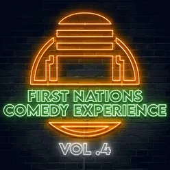 First Nations Comedy Experience Vol 4