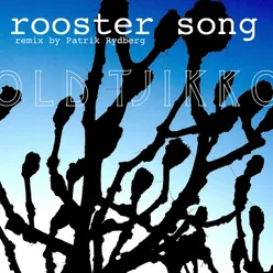 Rooster Song Remix