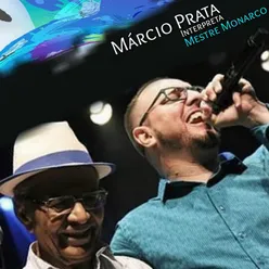 Márcio Prata Interpreta Mestre Monarco