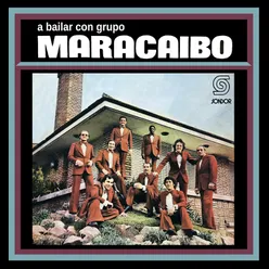 A Bailar Con Grupo Maracaibo
