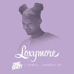 Annou Ay - Loxymore One Shot