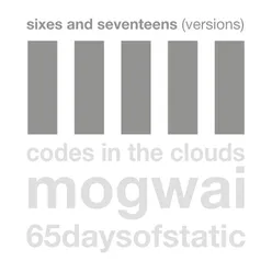 Sixes and Seventeens Mogwai Remix