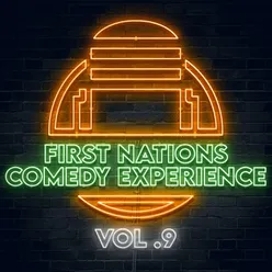 First Nations Comedy Experience Vol 9