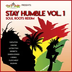 Stay Humble Vol.1 - Soul Roots Riddim