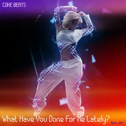 What Have You Done for Me Lately? Twerk Edit